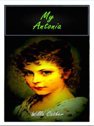 Title: My Antonia, Author: Willa Cather