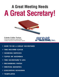 Title: A Great Meeting Needs a Great Secretary, Author: Colette Trohan