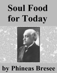 Title: Soul Food for Today, Author: Phineas F. Bresee