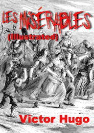 Title: Les Miserables (Illustrated), Author: Victor Hugo