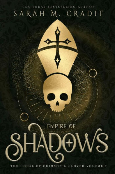 Empire of Shadows: The House of Crimson & Clover Volume VII