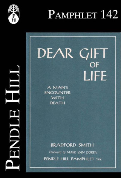 Dear Gift of Life: A Mans Encounter with Death