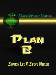 Title: Plan B, Author: Sharon Lee