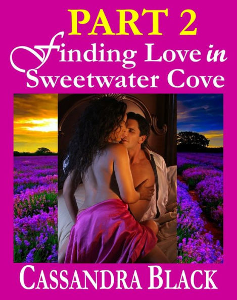 Finding Love in Sweetwater Cove, PART 2