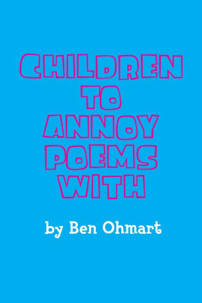 Children to Annoy Poems With