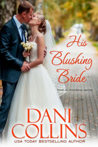 Title: His Blushing Bride, Author: Dani Collins