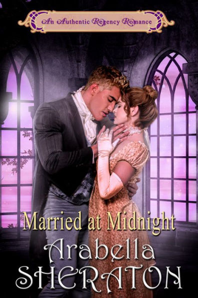 Married at Midnight : An Authentic Regency Romance