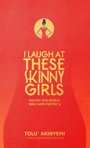 Title: I Laugh At These Skinny Girls Kindle, Author: Tolu Akinyemi