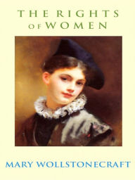 Title: The Rights of Women, Author: Mary Wollstonecraft