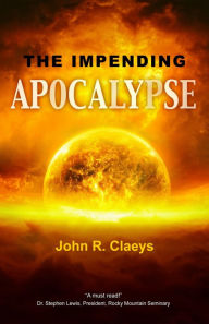Title: The Impending Apocalypse, Author: John R. Claeys