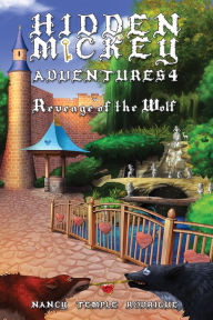 Title: HIDDEN MICKEY ADVENTURES 4: Revenge of the Wolf (Hidden Mickey Adventures, Volume 4), Author: Nancy Temple Rodrigue