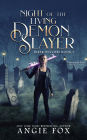 Night of the Living Demon Slayer (Accidental Demon Slayer Series #7)
