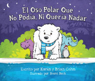 Title: El oso polar que no podia ni queria nadar, Author: Karen and Brian Cohn
