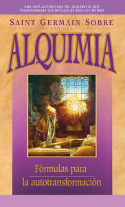 Title: Saint Germain sobre alquimia, Author: Saint Germain