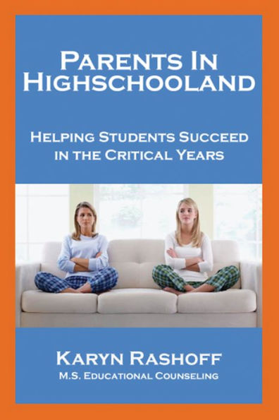 Parents in Highschooland: Helping students succeed in the critical years
