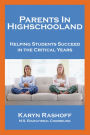 Parents in Highschooland: Helping students succeed in the critical years