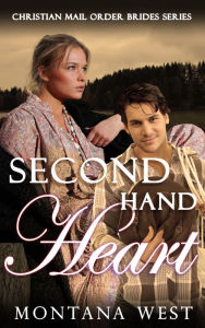 Title: Second Hand Heart, Author: Montana West