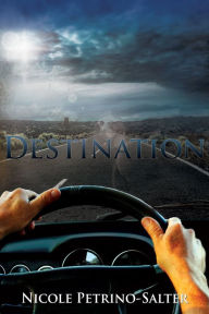 Title: Destination, Author: Nicole Petrino-Salter