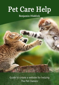 Title: Pet Care Help, Author: Benjamin Hiddink