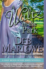 Title: A Waltz in the Park, Author: Deb Marlowe