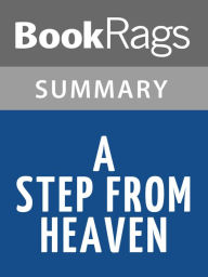 Title: A Step from Heaven by An Na l Summary & Study Guide, Author: BookRags