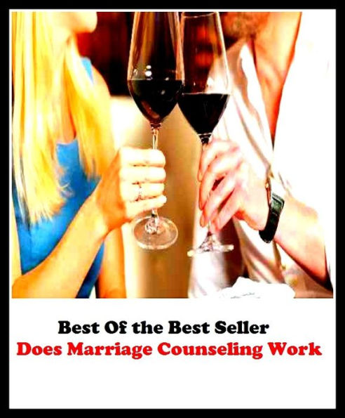 Best of the best seller Does Marriage Counseling Work(affair,marriage,exchange,communication,accord,rapport,liaison,contact,link,tie,relation )