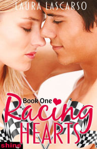 Title: Racing Hearts: Book One, Author: Laura Lascarso