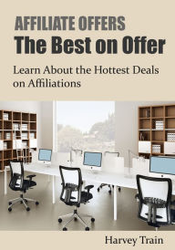 Title: AFFILIATE OFFERS- The Best on Offer, Author: Harvey Train