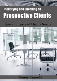 Title: Identifying and Checking on Prospective Clients, Author: Donnie Vannelli