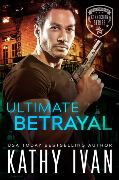 Ultimate Betrayal by Kathy Ivan, Paperback | Barnes & Noble®