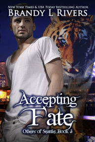 Title: Accepting Fate, Author: Brandy L Rivers