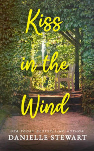Title: Kiss in the Wind, Author: Danielle Stewart