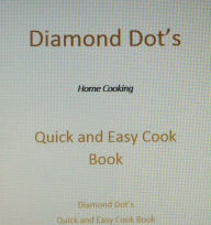 Title: Diamond Dot's Quick and Easy Cook Book, Author: Dorothy Watson