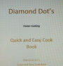 Diamond Dot's Quick and Easy Cook Book