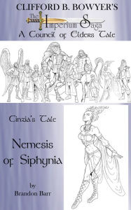 Title: Cinzia's Tale: Nemesis of Siphynia, Author: Clifford Bowyer