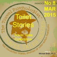 Title: Travel Tales Collections No 8 MAR 2015 Toilet Stories, Author: Michael Brein