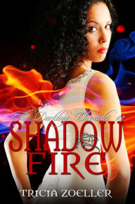 Title: Shadow Fire, Author: Tricia Zoeller