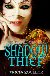 Title: Shadow Thief, Author: Tricia Zoeller