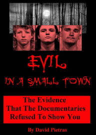 Title: Evil In A Small Town, Author: David Pietras