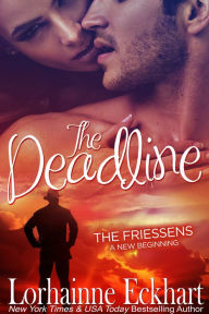 The Deadline (Friessens: A New Beginning Series #1)