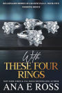 With These Four Rings - Wedding Bonus