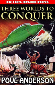 Title: Three Worlds to Conquer, Author: Poul Anderson