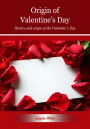 Origin of Valentine's Day: History and origin of the Valentine's Day
