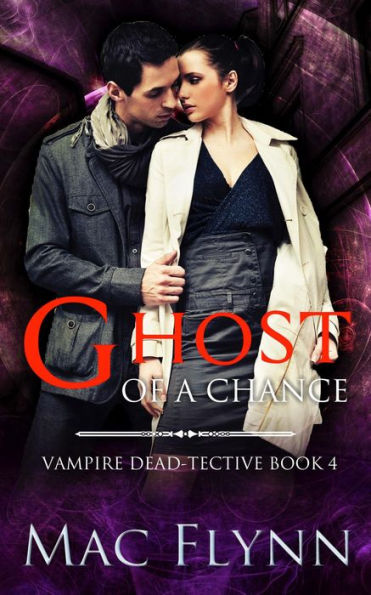 Ghost of A Chance (Vampire Dead-tective #4)