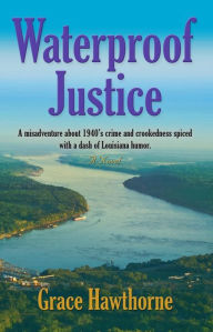 Title: Waterproof Justice, Author: Grace Hawthorne