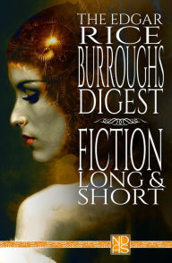 Title: The Edgar Rice Burroughs Digest (Complete Collection), Author: Edgar Rice Burroughs