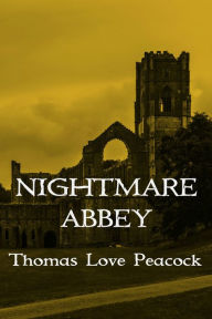 Title: Nightmare Abbey, Author: Thomas Love Peacock