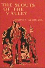 Title: The Scouts of the Valley, Author: Joseph A. Altsheler