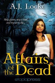 Title: Affairs of the Dead, Author: A. J. Locke