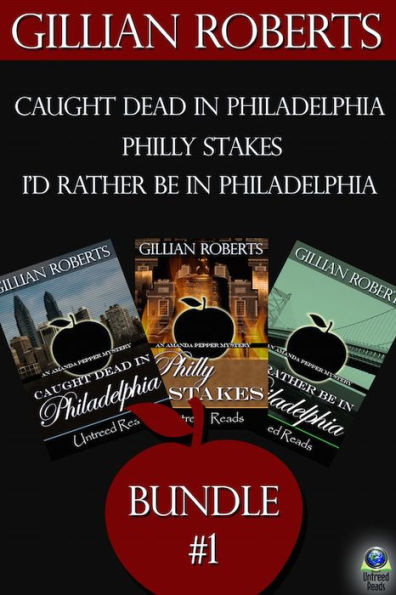 The Amanda Pepper Mysteries, Bundle #1: Caught Dead in Philadelphia; Philly Stakes; and I'd Rather Be in Philadelphia